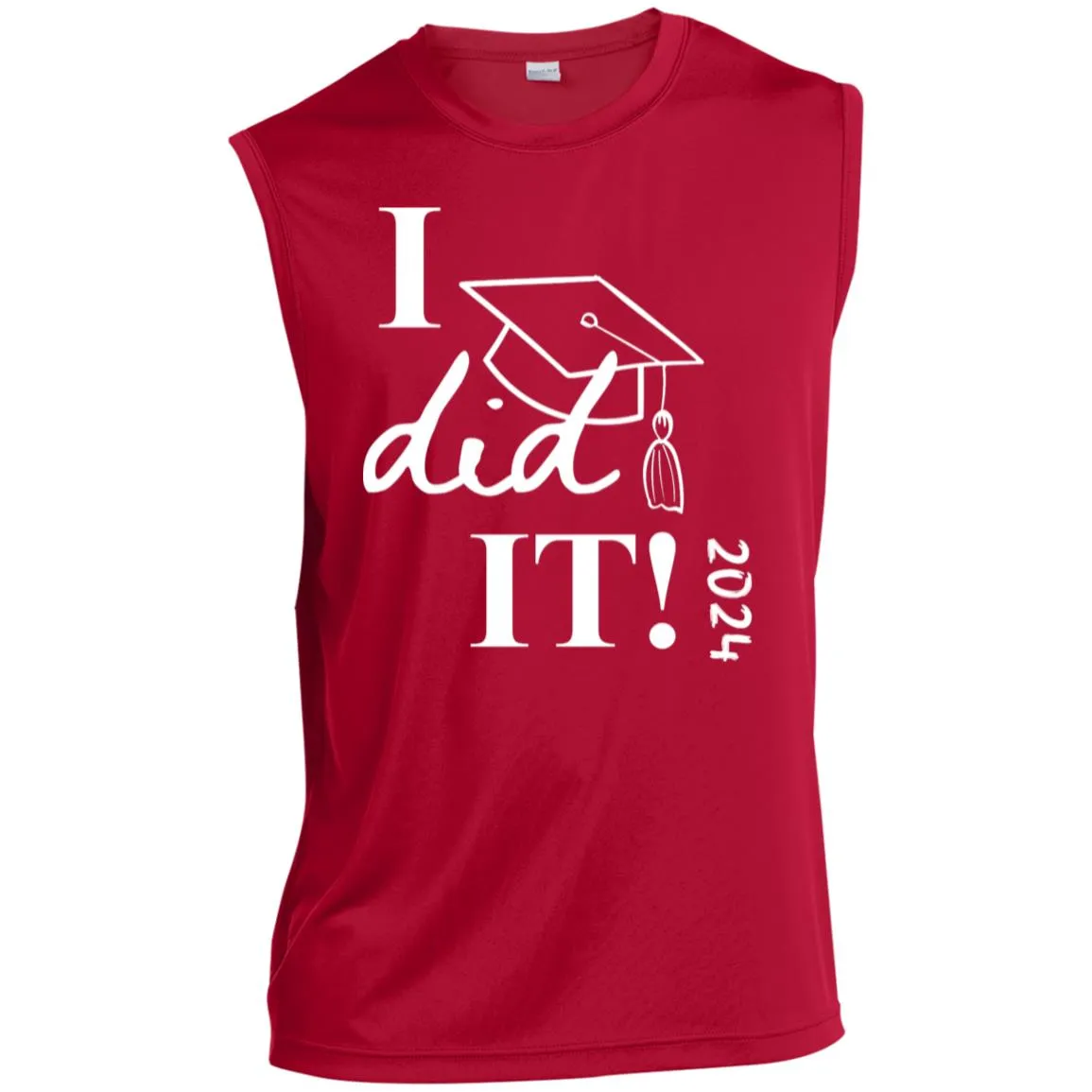 Graduation I did it 2024 CLOSEOUT - ST352 Men’s Sleeveless Performance Tee