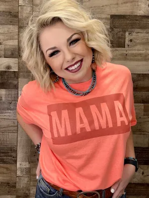 Mama on Coral Tee