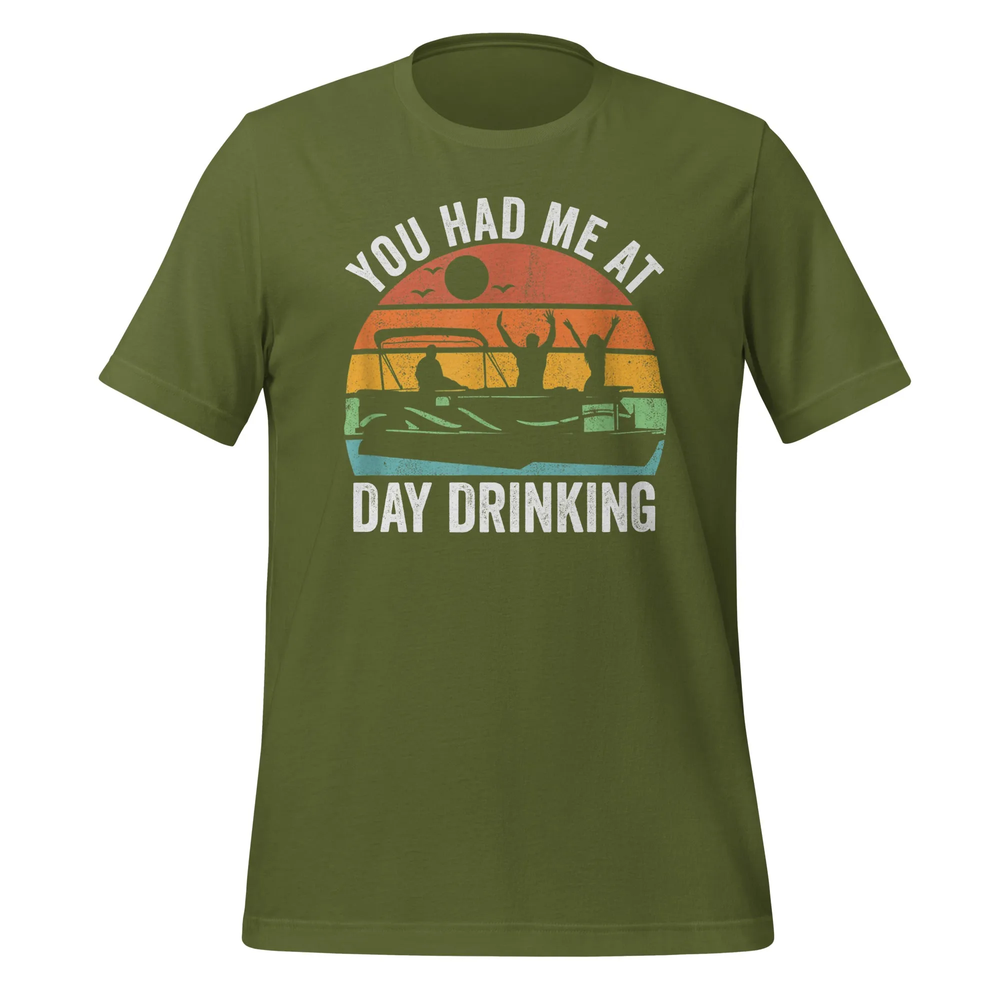 You Had me at Day Drinking Unisex t-shirt